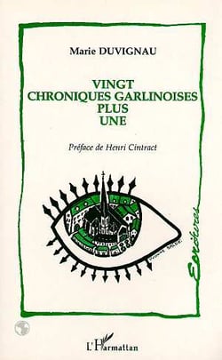 Vingt chroniques garlinoises plus une