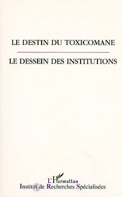 Le destin du toxicomane