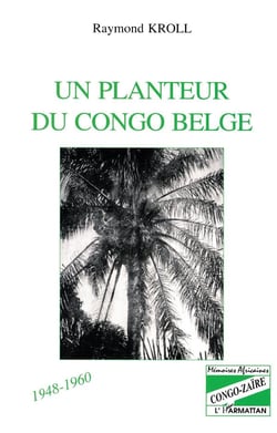 Un planteur du Congo Belge