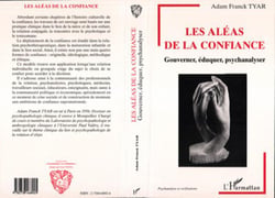 Les aléas de la confiance - gouverner, éduquer, psychanalyser