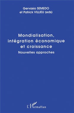 Mondialisation, intégration économique et croissance - nouvelles approches