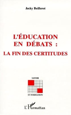 L'éducation en débats : la fin des certitudes