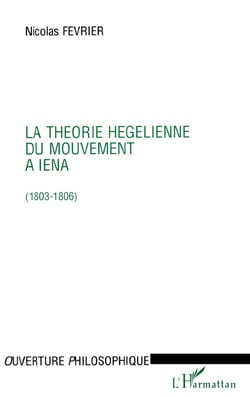 La théorie hegelienne du mouvement à Iena (1803-1806)