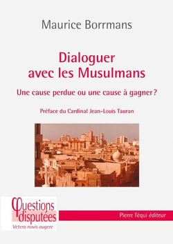 Dialoguer avec les musulmans : Une cause perdue ou une cause à gagner ?