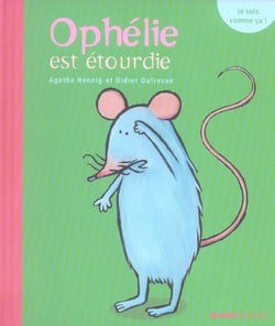 Ophelie est etourdie