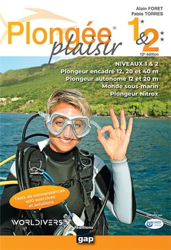 Plongée plaisir : niveaux 1 et 2 (12e édition)
