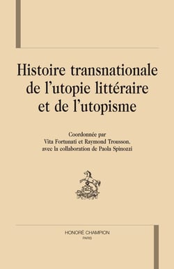 Histoire transnationale de l'utopie littéraire et de l'utopisme