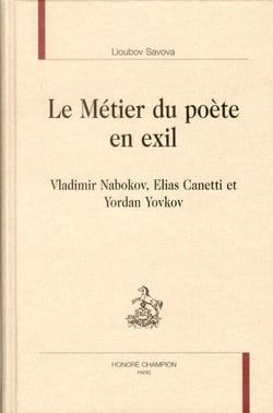 Le métier du poète en exil - vladimir nabokov, elias canetti et yordan yovkov