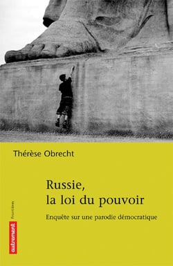 Russie, la loi du pouvoir