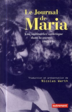 Le journal de Maria - une institutrice soviétique dans la guerre - 1941-1944