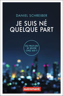 Je suis né quelque part - où peut-on se sentir chez soi ?