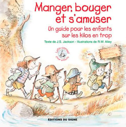 Manger, bouger et s'amuser - un guide pour les enfants sur les kilos en trop