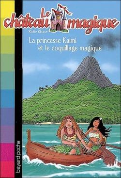 Le château magique t.8-  la princesse Kaimi et le coquillage magique