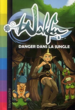 Wakfu Tome 5 : danger dans la jungle