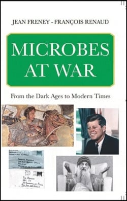 Microbes at war - from the dark ages to modern times