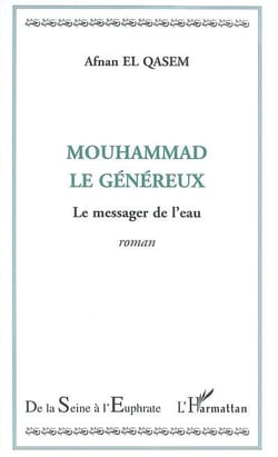 Mouhammad le genereux - le messager de l'eau