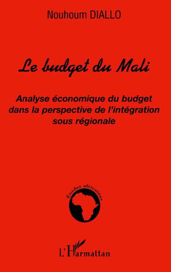 Le budget du Mali : Analyse économique du budget dans la perspective de l'intégration sous régionale