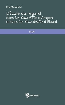 L'École du regard dans Les Yeux d'Elsa d'Aragon et dans Les Yeux fertiles d'Éluard