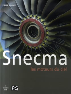 Snecma, les moteurs du ciel