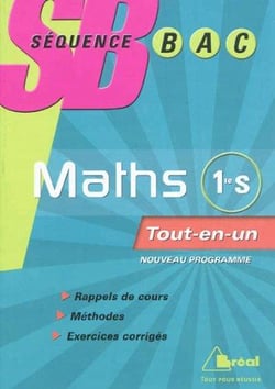 SEQUENCE BAC MATHEMATIQUES 1ERE S TOUT-EN-UN