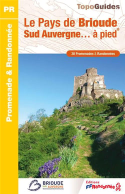 Le Pays de Brioude Sud Auvergne... à pied