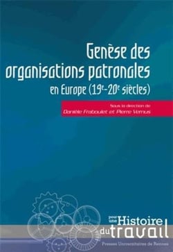 Genèse des organisations patronales en Europe (19-20 siècles)