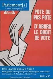 Parlement[s] n.27 : une France des sans voix ? immigration et vie politique en France (XIXe- XXe siècles)