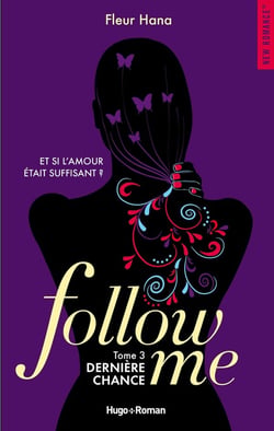 Follow me Tome 3 : dernière chance