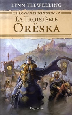 Le royaume de tobin Tome 5 - la troisième orëska