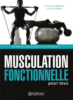 Musculation fonctionnelle pour tous - retrouvez votre motricité naturelle !
