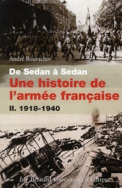 De Sedan à Sedan, une histoire de l'armée française t.2 - 1918-1940