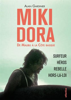 Miki Dora - de Malibu à la Côte Basque