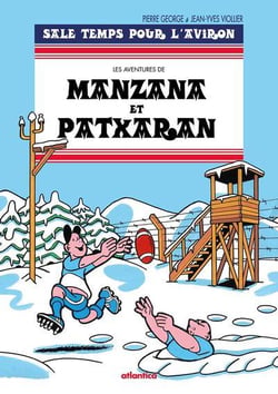 Les aventures de Manzana et Patxaran Tome 6 : sale temps pour l'aviron