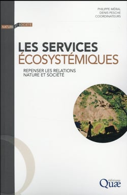 Les services écosystémiques - repenser les relations nature et société