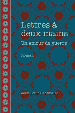 Lettres à deux mains : un amour de guerre