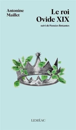 Le roi Ovide XIX : Pensées flottantes