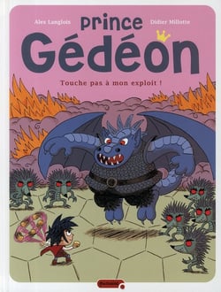 Prince Gédéon Tome 2 - touche pas à mon exploit !