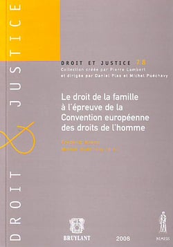 Le droit de la famille à l'épreuve de la Convention européenne des droits de l'Homme