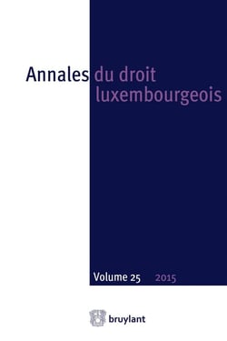 Annales du droit luxembourgeois Tome 25 : 2015