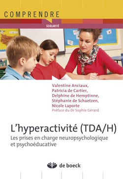 L'hyperactivité (TDA/H) - les prises en charge neuropsychologique et psychoéducative