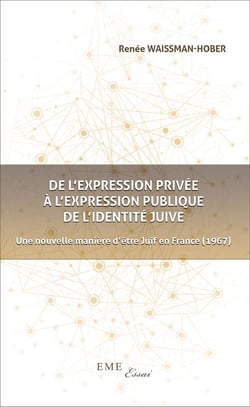 De l'expression privée à l'expression publique de l'identite juive - une nouvelle manière d'etre Juif en France (1967)