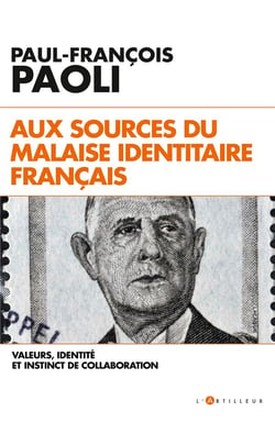 Aux sources du malaise identitaire français - valeurs, identité et instinct de collaboration