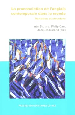 La prononciation de l'anglais contemporain dans le monde - variations et structure