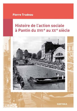 Histoire de l'action sociale à Pantin du XVIIe au XXe siècle