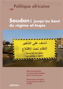 Revue politique africaine n.158 : Soudan : jusqu'au bout du régime al-inqaz