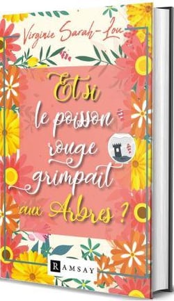 Et si le poisson rouge grimpait aux arbres ?