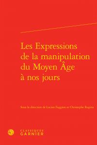 Les expressions de la manipulation du moyen age à nos jours