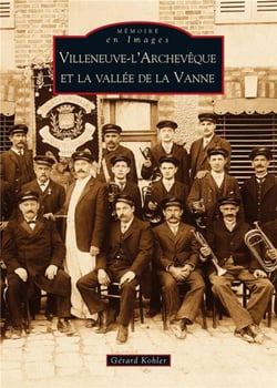 Villeneuve-l'Archevêque et la vallée de la Vanne