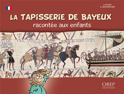 La tapisserie de bayeux racontée aux enfants