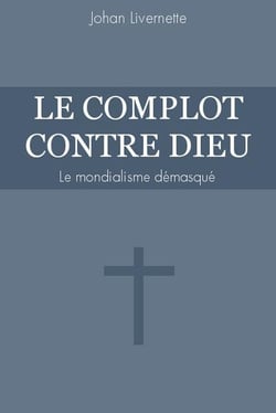 Le complot contre Dieu